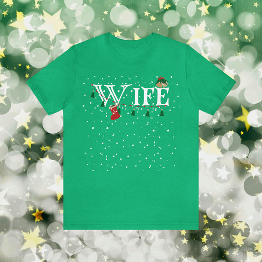 Wife Shirt - Christmas Decor under Snowfall
