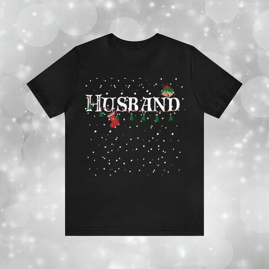 Husband Shirt - Christmas Decor under Snowfall