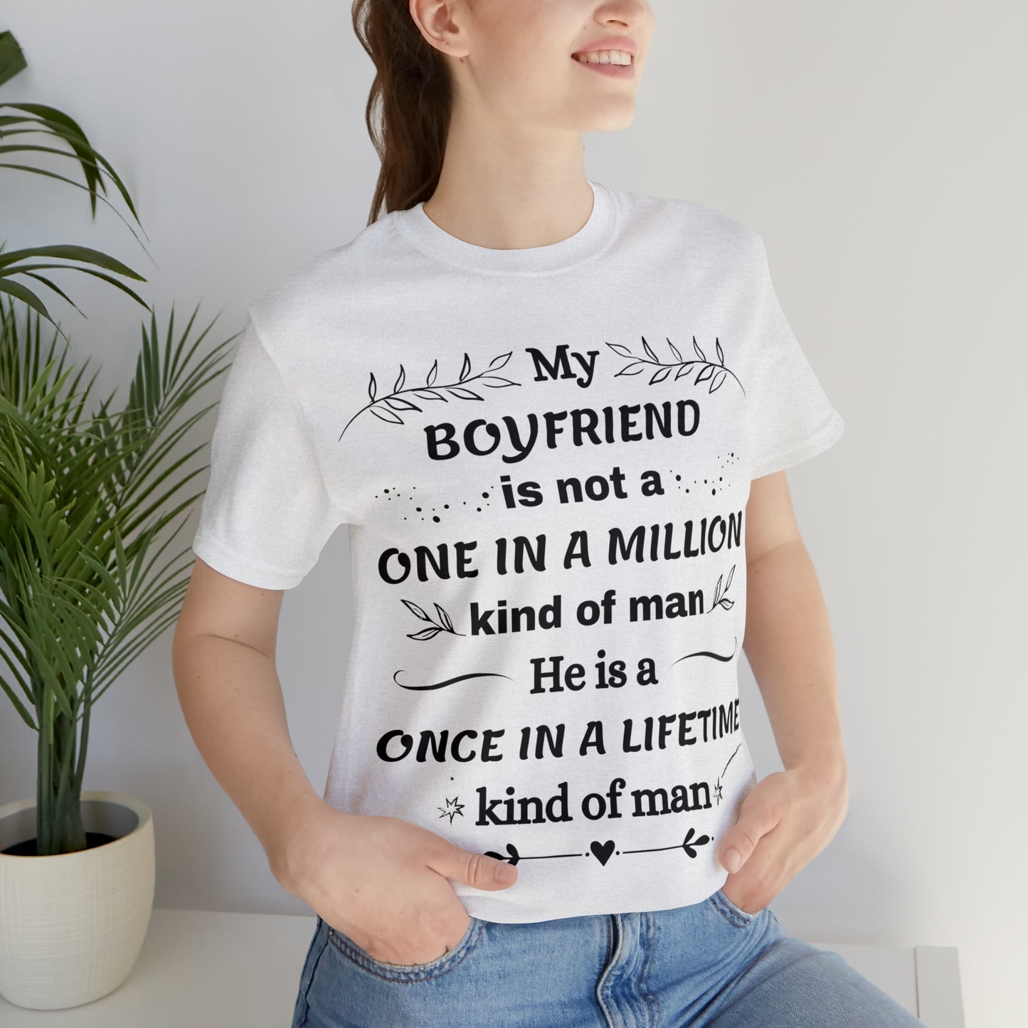 Once in a Lifetime Girlfriend & Boyfriend Matching T-Shirts - Heartfelt Love Quote