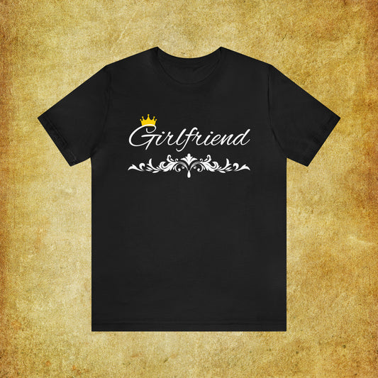 Crowned Girlfriend T-Shirt - Hand-Written Typography