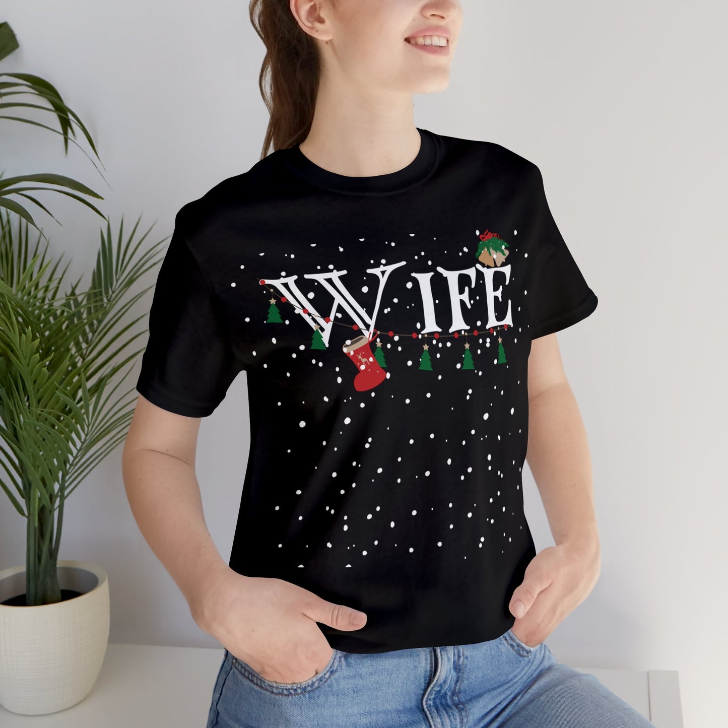 Wife Shirt - Christmas Decor under Snowfall