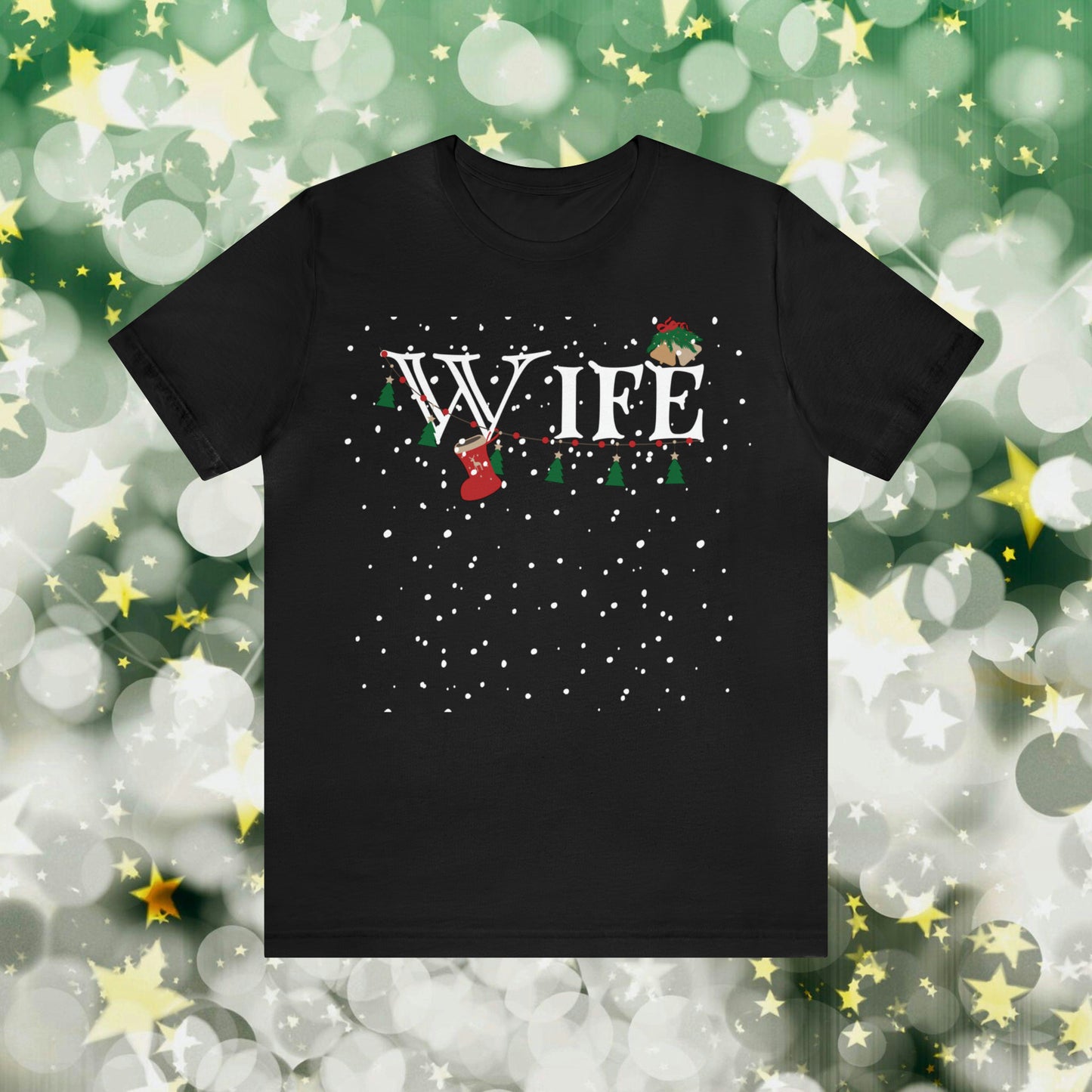 Wife Shirt - Christmas Decor under Snowfall