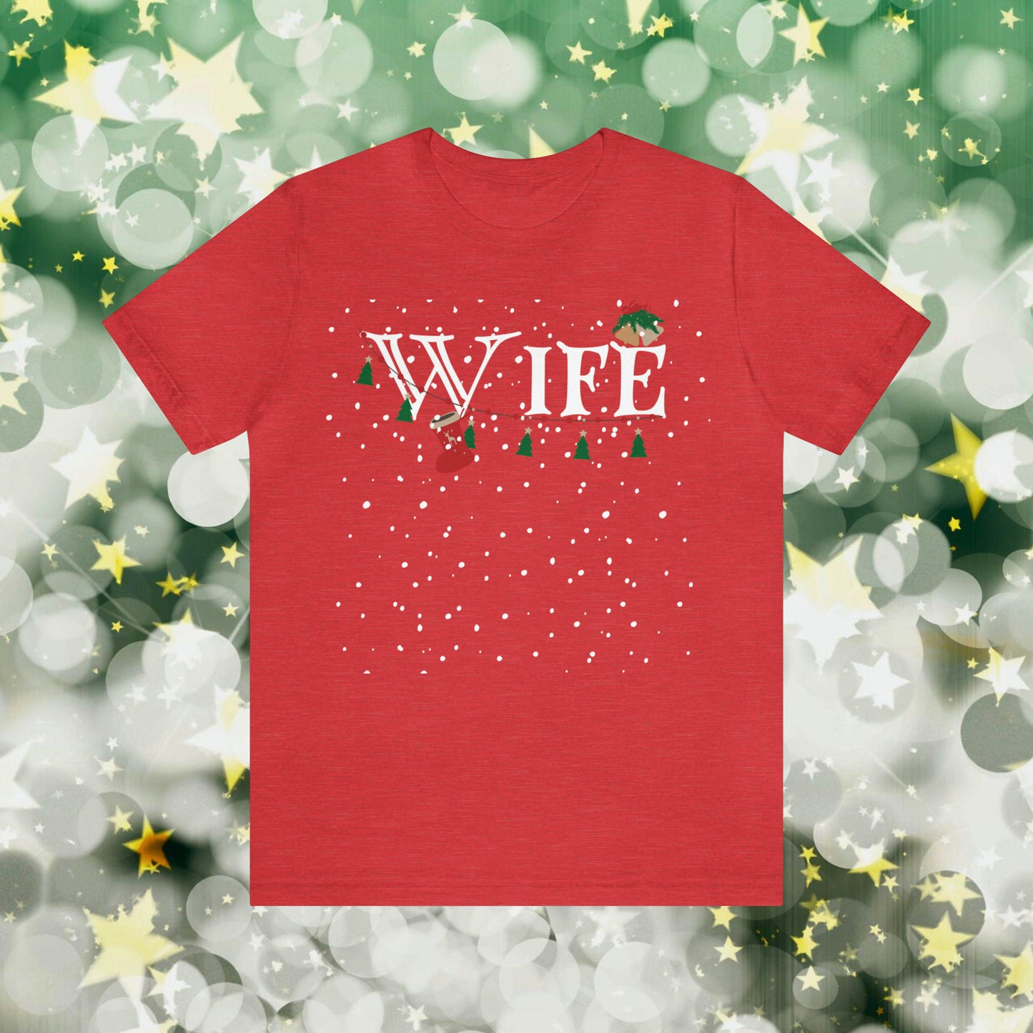 Wife Shirt - Christmas Decor under Snowfall