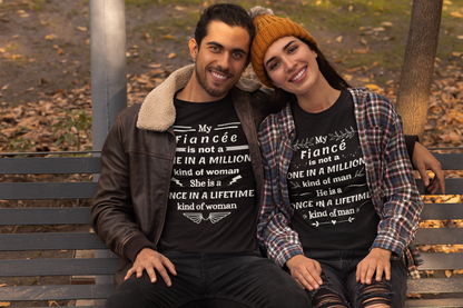 Once in a Lifetime Fiancee & Fiance Matching T-Shirts - Heartfelt Love Quote