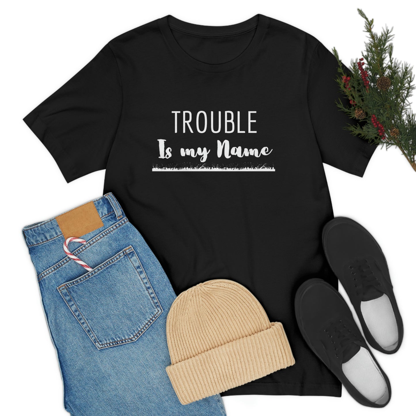 Trouble is my Name (Flames Underline) Unisex T-Shirt