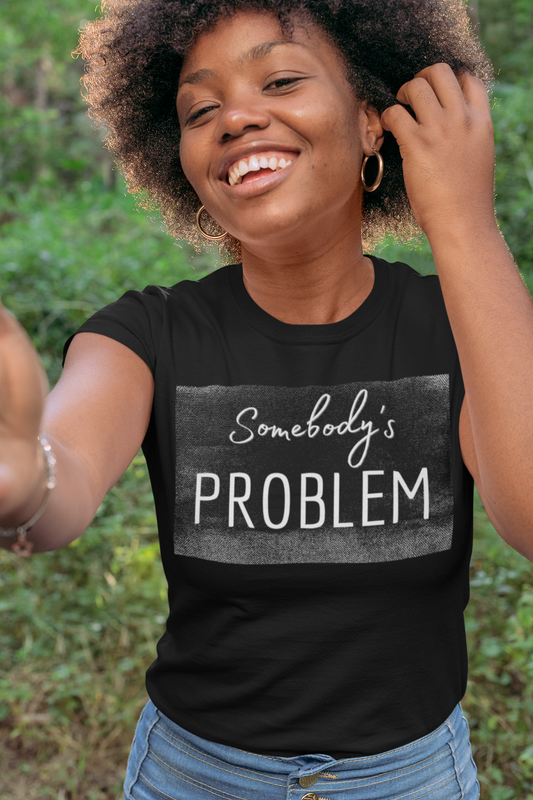 Somebody's Problem (Grunge BG) Unisex T-Shirt