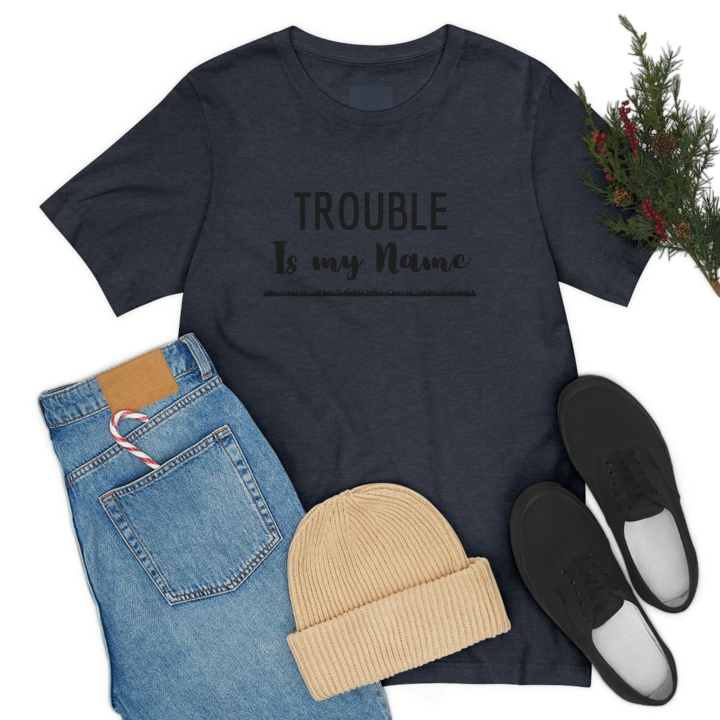 Trouble is my Name (Flames Underline) Unisex T-Shirt